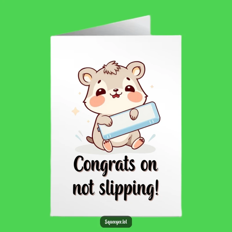 Free Printable Congrats Card: Slipping Cleaner Animal Funny Downloadable Gift